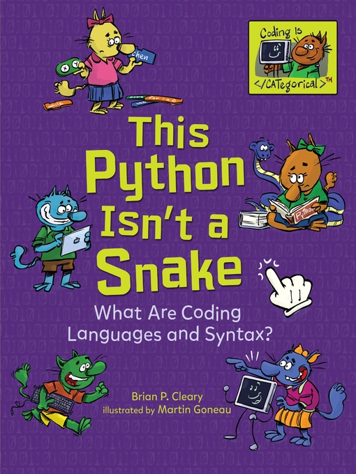 Title details for This Python Isn't a Snake by Brian P. Cleary - Available